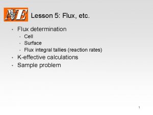 Lesson 5 Flux etc Flux determination Cell Surface