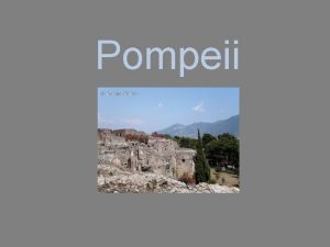Pompeii Pompeii Pompeii est une ville italienne victime