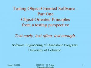 Testing ObjectOriented Software Part One ObjectOriented Principles from