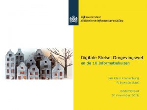 Digitale Stelsel Omgevingswet en de 10 Informatiehuizen Jan