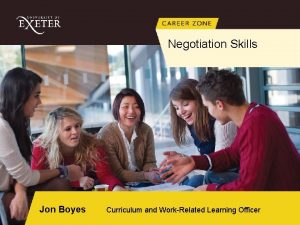 Negotiation Skills Jon Boyes Curriculum and WorkRelated Learning