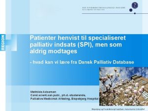 Patienter henvist til specialiseret palliativ indsats SPI men