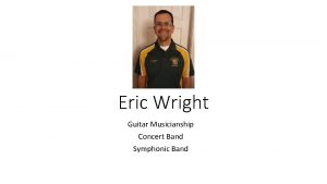 Eric Wright Guitar Musicianship Concert Band Symphonic Band