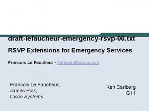 draftlefaucheuremergencyrsvp00 txt RSVP Extensions for Emergency Services Francois