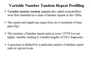 Variable Number Tandem Repeat Profiling Variable number tandem