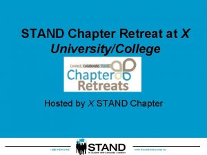 STAND Chapter Retreat at X UniversityCollege Hosted by