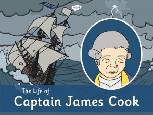 The Life of Captain James Cook Who Was