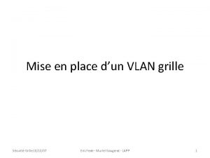 Mise en place dun VLAN grille Scurit Grille