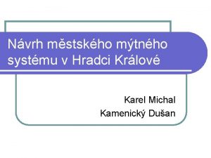 Nvrh mstskho mtnho systmu v Hradci Krlov Karel