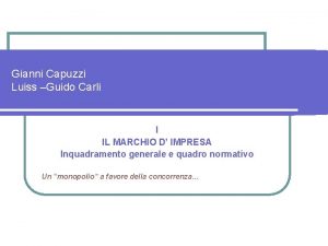 Gianni Capuzzi Luiss Guido Carli I IL MARCHIO