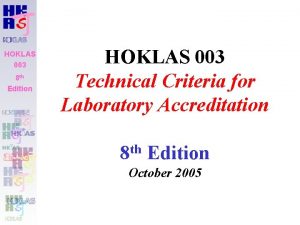 HOKLAS 003 8 th Edition HOKLAS 003 Technical