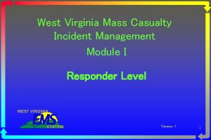 West Virginia Mass Casualty Incident Management Module I