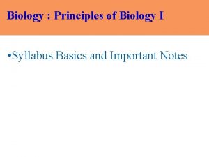 Biology Principles of Biology I Syllabus Basics and