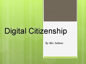 Digital Citizenship By Mrs Sullivan Respect Computers Gently