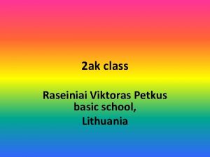 2 ak class Raseiniai Viktoras Petkus basic school