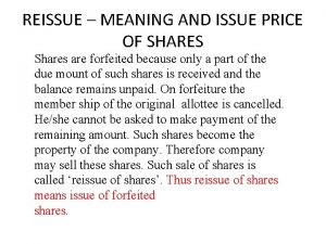 REISSUE MEANING AND ISSUE PRICE OF SHARES Shares