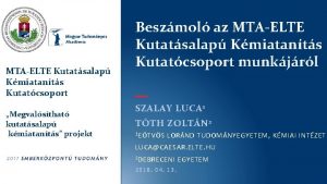 MTAELTE Kutatsalap Kmiatants Kutatcsoport Megvalsthat kutatsalap kmiatants projekt