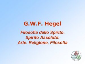 G W F Hegel Filosofia dello Spirito Assoluto