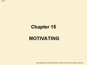 Slide 15 1 Chapter 15 MOTIVATING Boddy Management