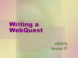 Writing a Web Quest e MINTS Module 27