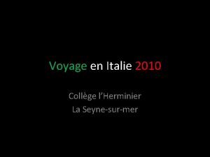 Voyage en Italie 2010 Collge lHerminier La Seynesurmer