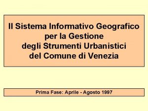 Il Sistema Informativo Geografico per la Gestione degli