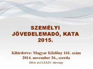 SZEMLYI JVEDELEMAD KATA 2015 Kihirdetve Magyar Kzlny 161