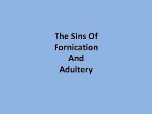 The Sins Of Fornication And Adultery Recent Sunday