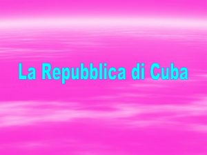 Capitale LAvana Lingua Spagnolo Moneta Peso cubano Ordinamento