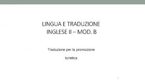 LINGUA E TRADUZIONE INGLESE II MOD B Traduzione