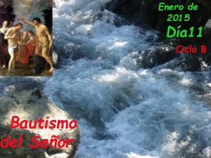 Bautismo del Seor Enero de 2015 Da 11