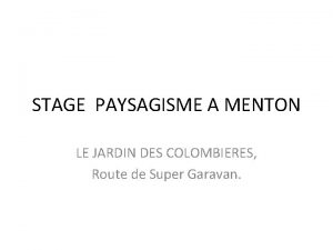 STAGE PAYSAGISME A MENTON LE JARDIN DES COLOMBIERES