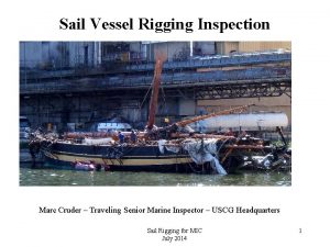 Sail Vessel Rigging Inspection Marc Cruder Traveling Senior