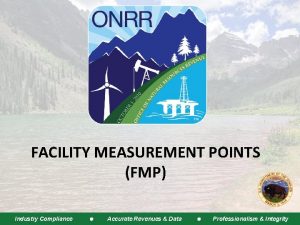 FACILITY MEASUREMENT POINTS FMP Industry Compliance Accurate Revenues