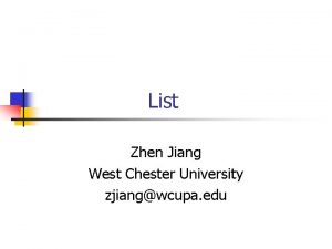 List Zhen Jiang West Chester University zjiangwcupa edu