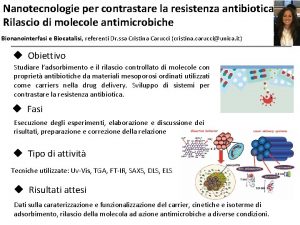 Nanotecnologie per contrastare la resistenza antibiotica Rilascio di
