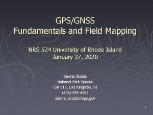 GPSGNSS Fundamentals and Field Mapping NRS 524 University