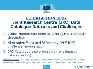 EU DATATHON 2017 Joint Research Centre JRC Data
