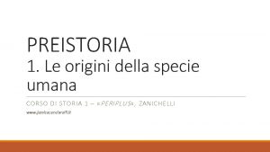 PREISTORIA 1 Le origini della specie umana CORSO