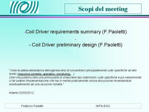 Scopi del meeting Coil Driver requirements summary F