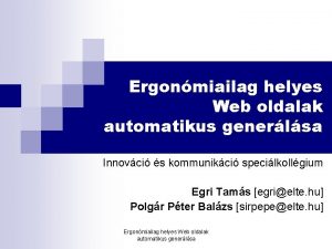 Ergonmiailag helyes Web oldalak automatikus generlsa Innovci s