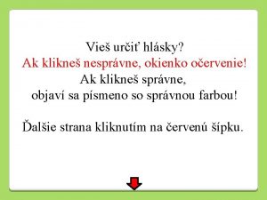 Vie uri hlsky Ak klikne nesprvne okienko oervenie