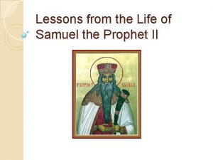 Lessons from the Life of Samuel the Prophet