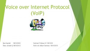 Voice over Internet Protocol Vo IP Epa Sopiah