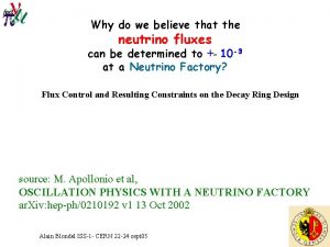 Why do we believe that the neutrino fluxes