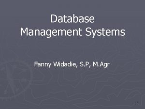 Database Management Systems Fanny Widadie S P M