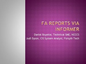 Daniel Boyette Technical SME NCCCS Jodi Dyson CIS
