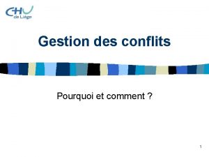 Gestion des conflits Pourquoi et comment 1 Formation