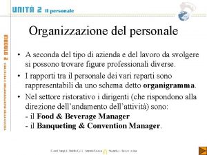 Organizzazione del personale A seconda del tipo di