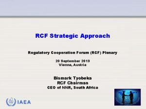 RCF Strategic Approach Regulatory Cooperation Forum RCF Plenary